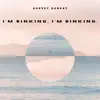 Harvey Danahy - I'm Sinking, I'm Sinking.